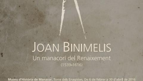 El Museu de Manacor inaugura “Joan Binimelis, un manacorí del Renaixement” i reivindica la figura d’aquest autor oblidat